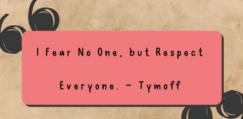 I Fear No One, but Respect Everyone - Tymoff: I Fear No One, but Respect Everyone: Wisdom From Tymoff